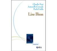 Lire Bion Claudio Neri (Auteur), Antonello Correale (Auteur), Paola Fadda (Auteur), Patrick Faugeras (Traduction), Danièle Faugeras (Traduction)