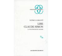 Lire Claude Simon : la polyphonie du monde - Patrick Longuet - Minuit - broché - Livre
