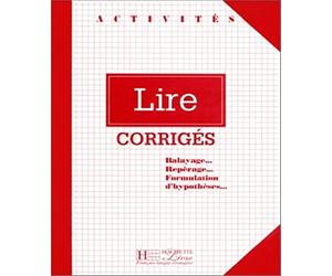 Lire, corrigés. Balayage... Repérage... Formulation d'hypothèses...