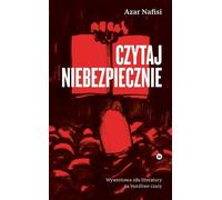 Lire dangereusement Le pouvoir subversif de la littérature en période de turbulences