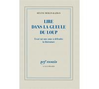 Lire dans la gueule du loup: Essai sur une zone à défendre, la littérature