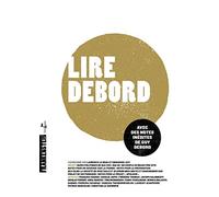 Lire Debord - Avec Des Notes Inédites De Guy Debord