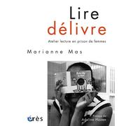 Lire délivre Atelier lecture en prison de femmes - Marianne Mas - Eres - broché - Etude