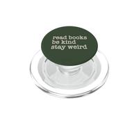 Lire des Livres Be Kind Stay Weird Funny Insolite Humour étrange PopSockets PopGrip pour MagSafe