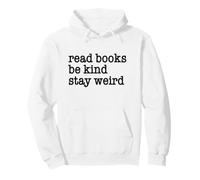 Lire des Livres Be Kind Stay Weird Funny Insolite Humour étrange Sweat à Capuche