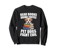 Lire des livres Boire du café Pet Dogs Fight Evil Bookworm Dog Sweatshirt