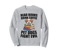 Lire des livres Boire du café Pet Dogs Fight Evil Bookworm Dog Sweatshirt