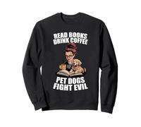 Lire des livres Boire du café Pet Dogs Fight Evil Bookworm Dog Sweatshirt