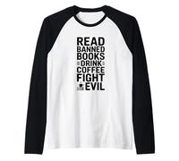 Lire des Livres Interdits Drink Coffee Fight Evil Manche Raglan