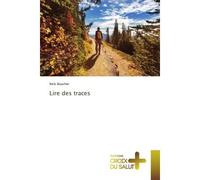 Lire des traces - Nick Boucher - Croix Du Salut - broché - Essai