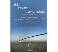 Lire, écrire, communiquer : Méthode d'apprentissage de la lecture et de l'écriture pour les adultes : Livret du stagiaire
