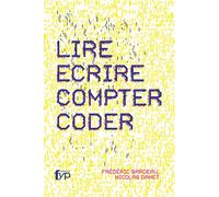 Lire, Ecrire, Compter, Coder