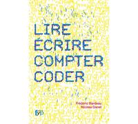 Lire, Ecrire, Compter, Coder - Nicolas Danet - Fyp - broché - Essai