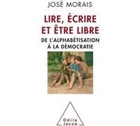 Lire,écrire et être libre MORAIS-J (Auteur)