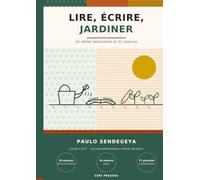 Lire, ecrire, jardiner: Un atelier periscolaire en 31 seances