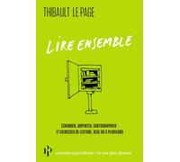 Lire ensemble - Échanger, arpenter, cartographier : 17 exercices de lecture, seul ou à plusieurs