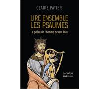 Lire ensemble les psaumes - Claire Patier - Salvator - broché - Essai
