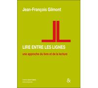 Lire Entre Les Lignes - Une Approche Du Livre Et De La Lecture