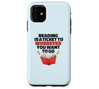 Lire EST Un Ticket pour OÙ Vous Voulez Aller Reader Meme Coque pour iPhone 11