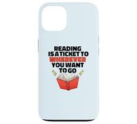 Lire EST Un Ticket pour OÙ Vous Voulez Aller Reader Meme Coque pour iPhone 13