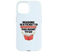 Lire EST Un Ticket pour OÙ Vous Voulez Aller Reader Meme Coque pour iPhone 15
