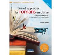Lire et apprécier les romans en nseignement explicite, journaux et cercles de lecture