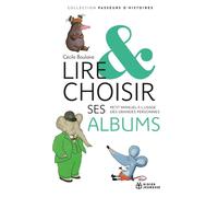 Lire et choisir ses albums - petit manuel à l'usage des grandes personnes