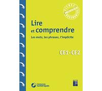 Lire Et Comprendre Ce1-Ce2 - Les Mots, Les Phrases, L'implicite