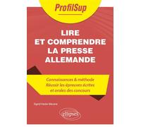 Lire et comprendre la presse allemande - Sigrid Hasler-Bécane - Ellipses - broché - Méthode de langue
