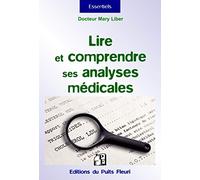 LIRE ET COMPRENDRE SES ANALYSES MEDICALES