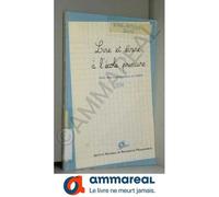 Lire Et Ecrire A L'ecole Primaire - Etat Des Recherches A L'inrp