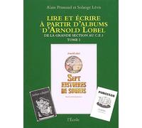 Lire et écrire à partir d'albums d'Arnold Lobel, tome 3 ; De la grande section au CE1, Sept histoires de souris
