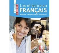 Lire Et Écrire En Français - Méthode D'alphabétisation Progressive