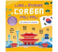 Lire Et Écrire Le Coréen Pali Pali - Le Cahier D'exercices
