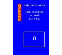 LIRE ET ECRIRE LE THAI Pas a pas