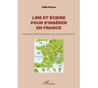 Lire et écrire pour s'insérer en France – Méthode d'alphabétisation pour adultes débutants