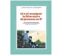 Lire et enseigner la littérature de jeunesse en 6ᵉ - Collectif - Gallimard Education - broché - Guide