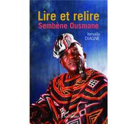 Lire et relire Sembène Ousmane - Ismaïla Diagne - L'harmattan - broché - Essai
