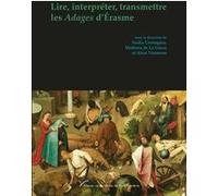Lire, interpréter, transmettre les Adages d'Érasme