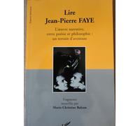 Lire Jean-Pierre FAYE L'oeuvre narrative, entre poésie et philosophie: un terrain d'aventure - Marie-Christine Balcon - L'harmattan - broché - Etude