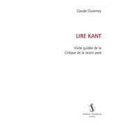 Lire Kant. Visite guidée de la """"Critique de la raison pure"""".