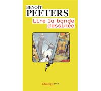 Benoît Peeters – Lire la bande dessinée – Essai – Broché