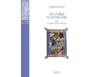 Lire la bible au moyen-age Essais d'herméneutique médiévale - Gilbert Dahan - Droz - broché - Essai