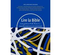 Lire la Bible aujourd'Hui Perspectives croisées sur les défis contemporains - Lydia Jeager - Bibli'o - broché - Essai