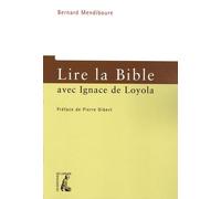 LIRE LA BIBLE AVEC IGNACE DE LOYOLA