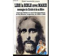 Lire la Bible avec Marie : Messages du Christ et de sa Mère reçus par Gladys au cours des apparitions de San Nicolas, Argentine, de 1983 à 1990
