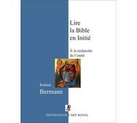 Lire la Bible en initié Quatrième édition - Jean Solis - Art Royal - broché - Essai