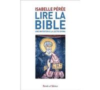 Lire la Bible. Une invitation à la lectio divina Isabelle Pérée (Auteur)