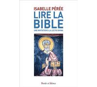Lire la Bible. Une invitation à la lectio divina - Isabelle Pérée - Parole Et Silence Eds - broché - Essai