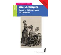 Lire La Bruyère: Morale et littérature dans Les Caractères